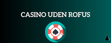 Bedste Online Casino Uden Rofus Find Din Favorit Spilleoplevelse